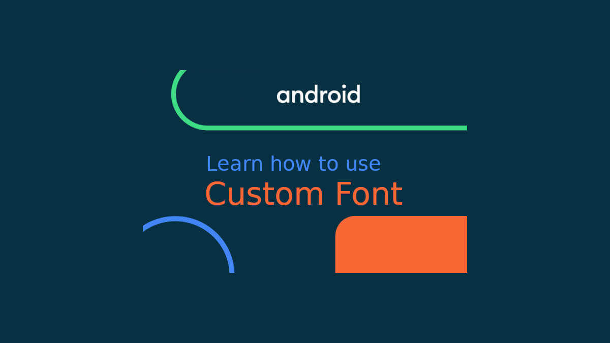 How To Use Custom Font In Android