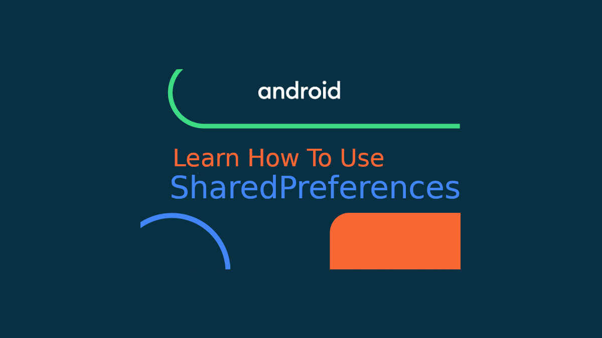 learn-how-to-use-shared-preferences-in-android-techenum