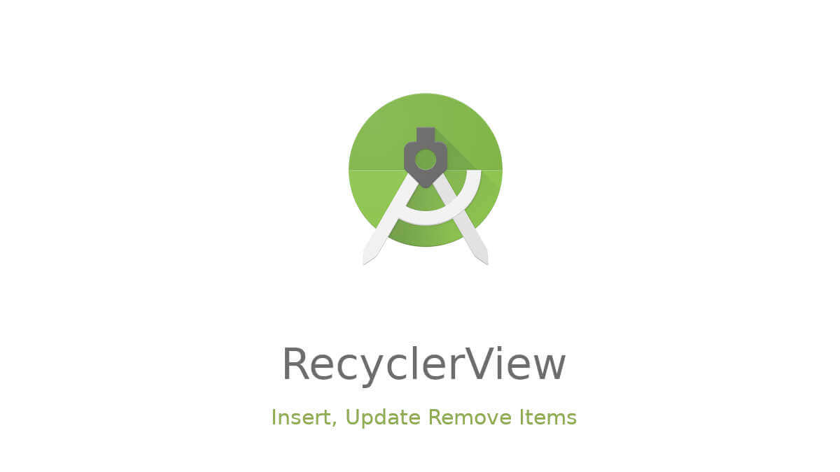 android-recyclerview-how-to-insert-update-and-delete-item-techenum