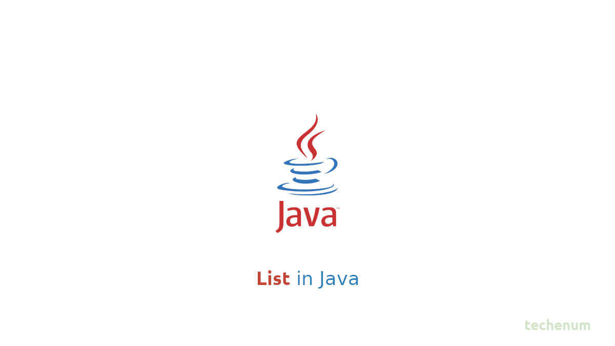 Java List Data Structure: Learn Real Use Case Of List - techenum